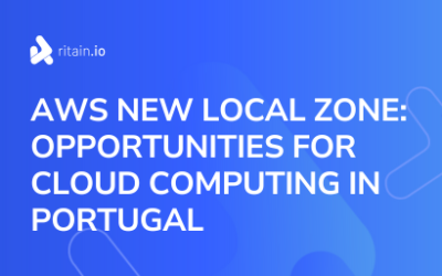 AWS New Local Zone: Opportunities for Cloud in Portugal