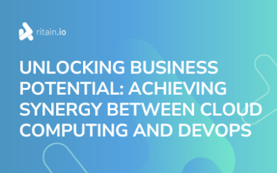 Unlocking business potential: Synergy between Cloud Computing and DevOps