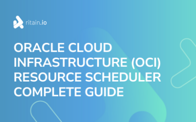 OCI Resource Scheduler: Complete Guide for Implementation